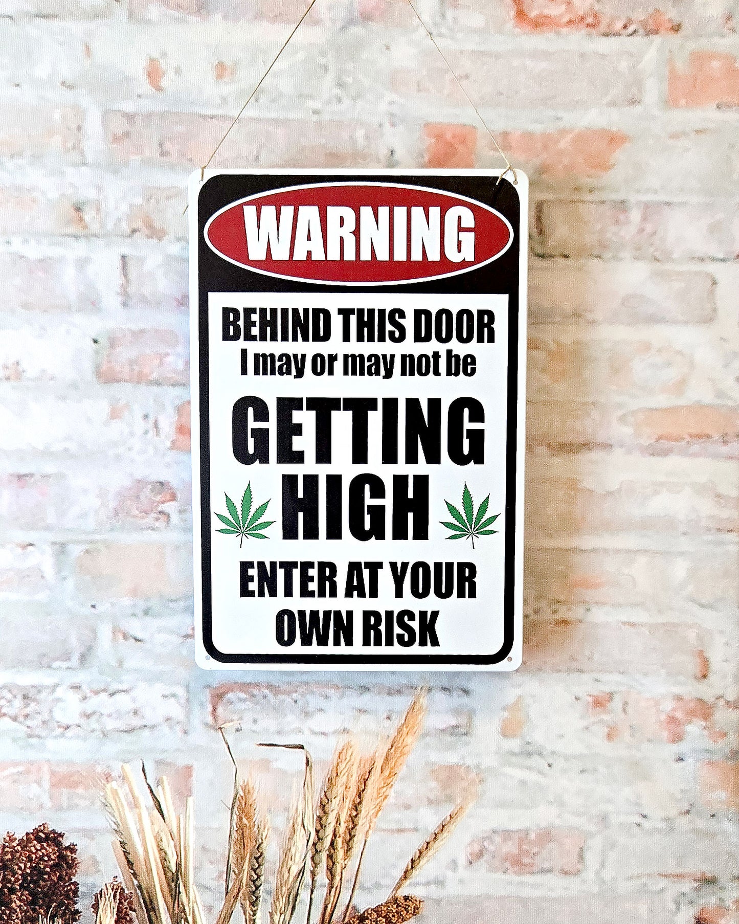 weed hippie wall décor metal sign that says warning behind this door i may or may not be getting high enter at your own risk