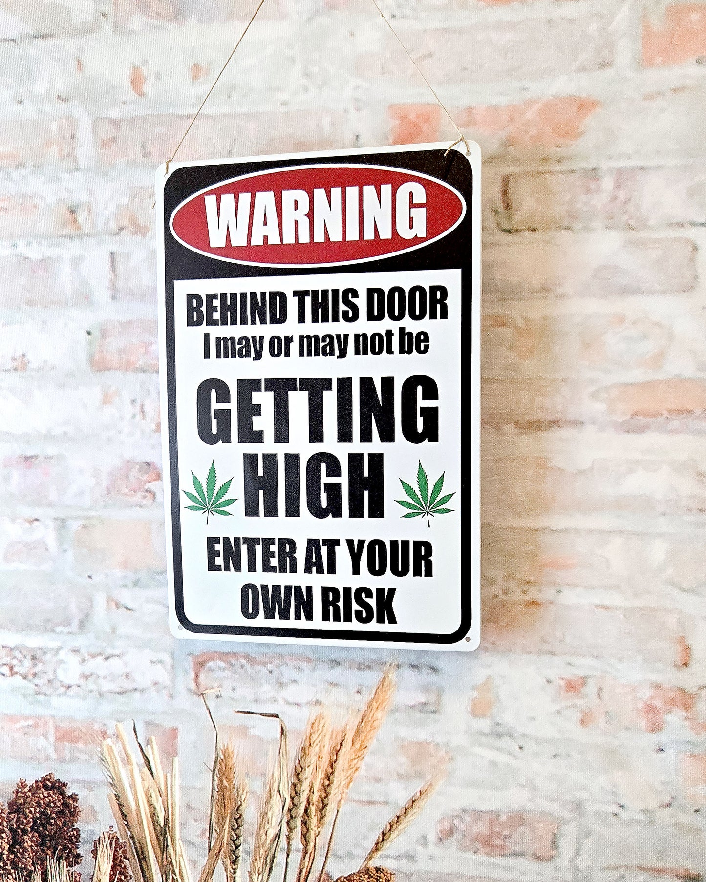 weed wall décor metal sign that says warning behind this door i may or may not be getting high enter at your own risk
