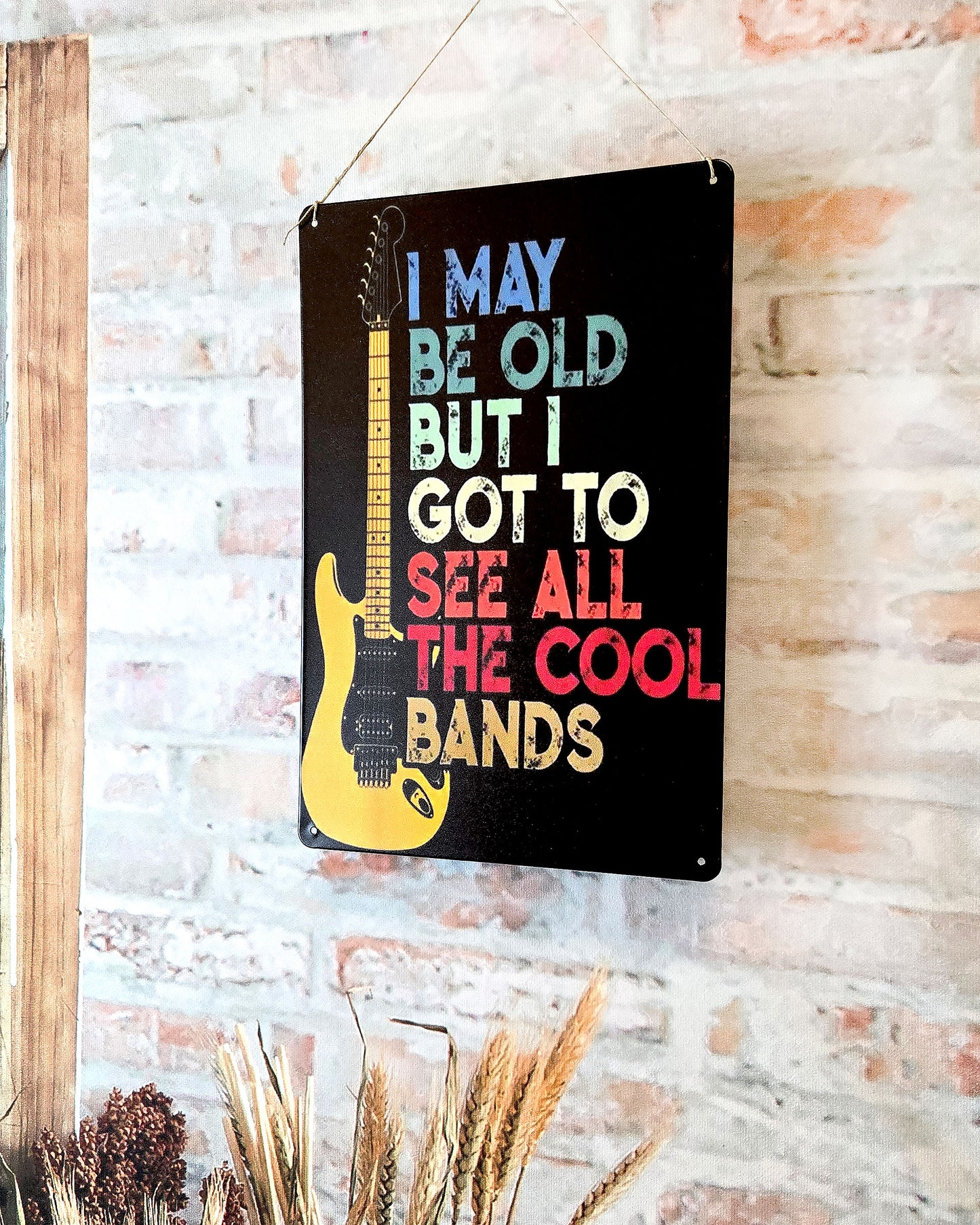 music wall décor i may be old but i got to see all the cool bands guitar metal sign