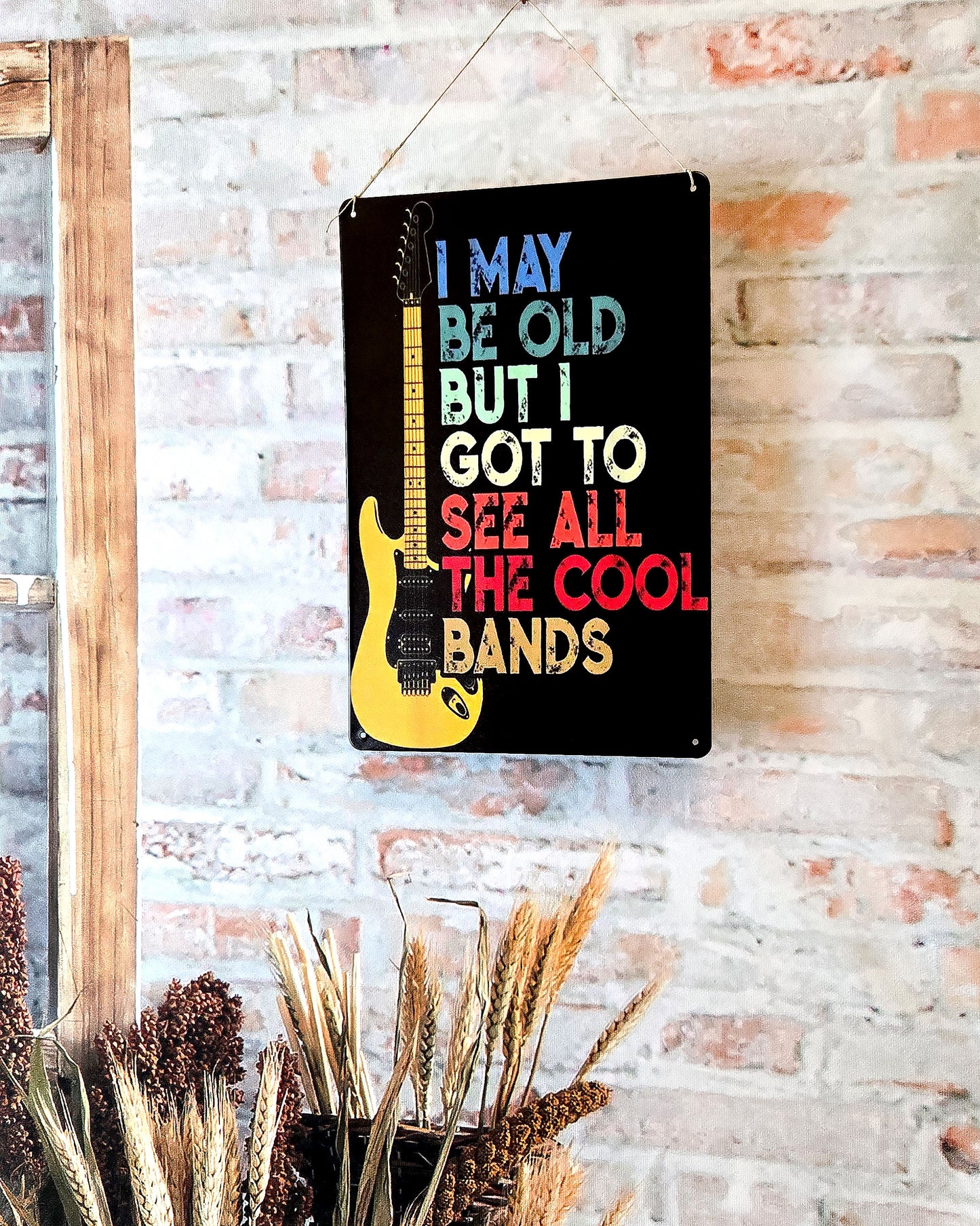 i may be old but i got to see all the cool bands guitar metal sign wall décor
