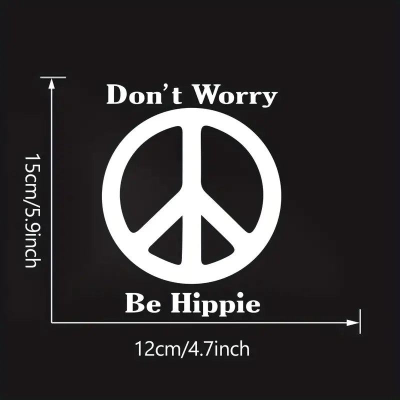 Dont Worry Be Hippie Decal Sticker